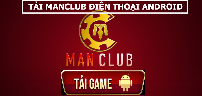 Cách tải Manclub trên các nền tảng